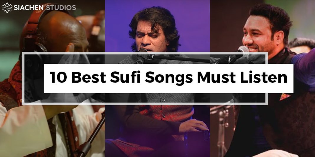 10 Best Sufi Songs You Must Listen To Pt 1 Siachen Studios