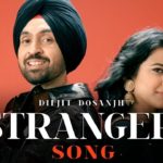 Diljit Dosanjh 'Stranger Song' Ft. Simar Kaur & Alfaaz
