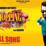 Maninder Buttar New Song 'SHOPPING' Out Now