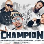 Parichay & Pardhaan Drops New Collaboration Track 'Champion' With RAGA, Haji Springer & Ace