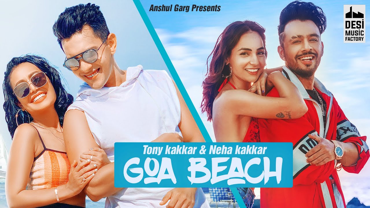 Neha Kakkar And Tony Kakkar New Marvellous Song 'GOA BEACH' Out Now