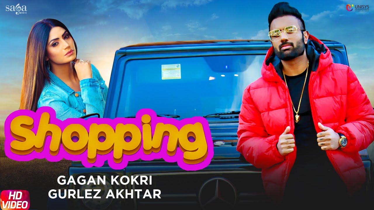 Gagan Kokri And Gurlez Akhtar Releases New Punjabi Song 'Shopping'