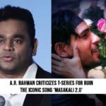 A.R. Rahman criticizes T-Series for ruin the iconic song ‘Masakali 2.0’