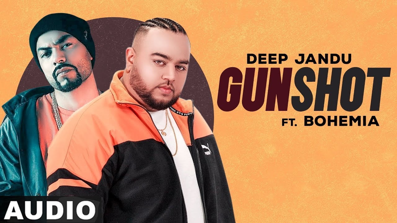 Listen Deep Jandu New Punjabi Song 'Gunshot' Ft. Bohemia