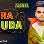 Akhil Releases Latest Punjabi Songs 'Mere Khuda' Ft. Bob