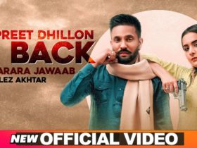 Dilpreet Dhillon Is Back With Latest Punjabi Song Ft. Gurlez Akhtar