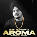 AROMA Sidhu Moose Wala