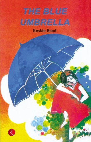 The Blue Umbrella: By Ruskin Bond