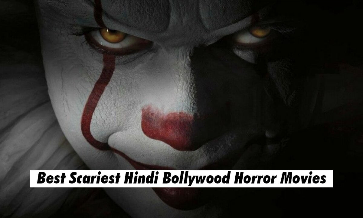 15 Best Scariest Hindi Bollywood Horror Movies Of All Time - Siachen Studios