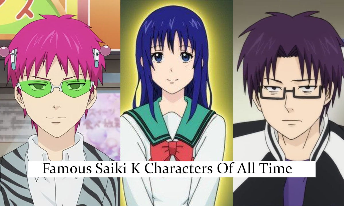 Best 15 Famous Saiki K Characters Of All Time - Siachen Studios