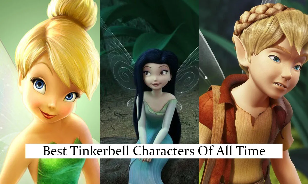 15 Best Tinkerbell Characters Of All Time - Siachen Studios
