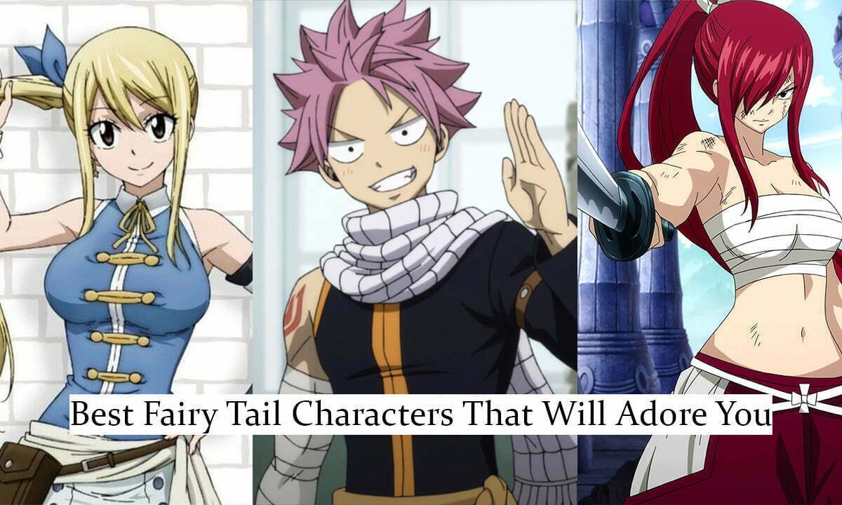 Top 50 Best Fairy Tail Characters Of All Time