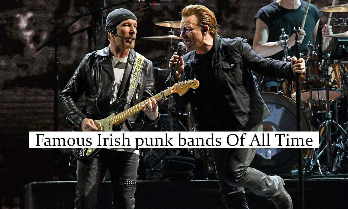 15 Famous Irish Punk Bands Of All Time