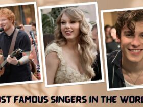 Most Famous Singer in the World