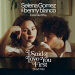 I Said I Love You First benny blanco