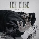 Man Up Ice Cube